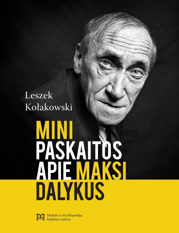 Leszeko Kołakowskio knyga „Mini paskaitos apie maksi dalykus“